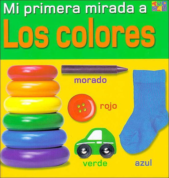 Cover for Christiane Gunzi · Los Colores (Colors) - My Very First Look at (Hardcover Book) (2004)