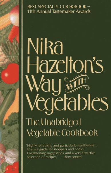 Cover for Nika Hazelton · Nika Hazelton's Way with Vegetables: The Unabridged Vegetable Cookbook (Paperback Book) (2014)