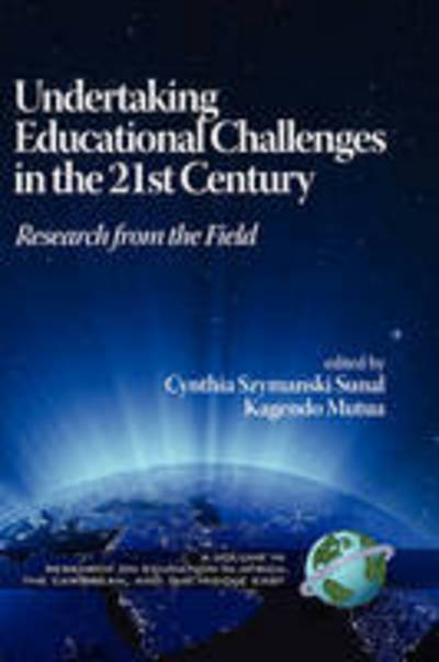 Cover for Cynthia Szymanski Sunal · Undertaking Educational Challenges in the 21st Century: Research from the Field (Hc) (Hardcover Book) (2008)