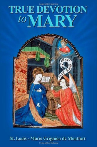 True Devotion to Mary - St. Louis-marie Grignion De Montfort - Bücher - Aventine Press - 9781593304706 - 27. März 2007