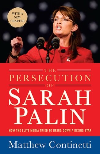Cover for Matthew Continetti · Persecution Of Sarah Palin (Paperback Bog) [Reprint edition] (2010)
