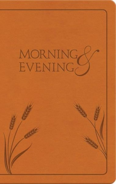 Morning and Evening - Charles Spurgeon - Bücher - Hendrickson Publishers Inc - 9781598565706 - 1. Oktober 2010