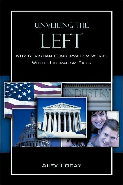 Cover for Alex Locay · Unveiling the Left (Hardcover Book) (2008)