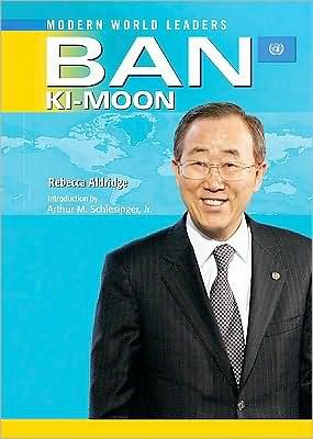 Cover for Rebecca Aldridge · Ban Ki-moon: United Nations Secretary-General - Modern World Leaders (Hardcover Book) (2009)