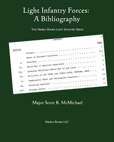 Light Infantry Forces: a Bibliography - Scott R. Mcmichael - Books - Nimble Books - 9781608880706 - June 30, 2010