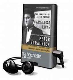 Careless Love - Peter Guralnick - Other - Hachette Audio - 9781611130706 - November 1, 2012