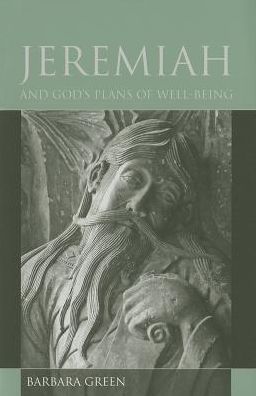 Cover for Barbara Green · Jeremiah and God's Plan of Well-being - Studies on Personalities of the Old Testament (Hardcover Book) (2014)