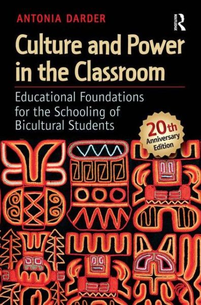 Cover for Antonia Darder · Culture and Power in the Classroom: Educational Foundations for the Schooling of Bicultural Students - Series in Critical Narrative (Paperback Book) (2012)