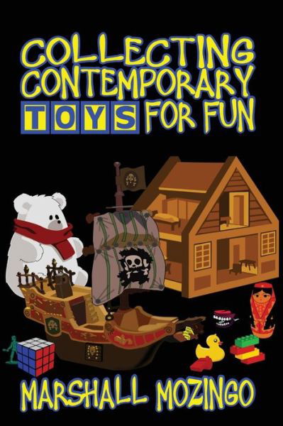 Cover for Marshall Mozingo · Collecting Contemporary Toys for Fun (Pocketbok) (2014)