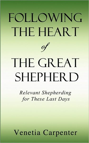 Cover for Venetia Carpenter · Following the Heart of the Great Shepherd (Paperback Book) (2009)