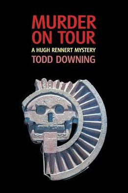 Cover for Todd Downing · Murder on Tour (A Hugh Rennert Mystery) (Pocketbok) (2013)