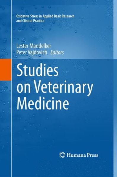 Cover for Lester Mandelker · Studies on Veterinary Medicine - Oxidative Stress in Applied Basic Research and Clinical Practice (Hardcover Book) [2011 edition] (2011)
