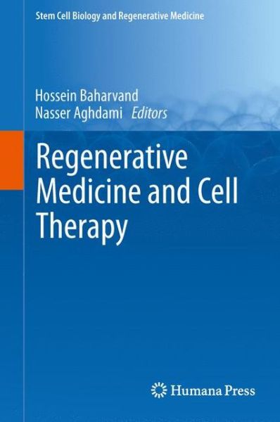 Cover for Hossein Baharvand · Regenerative Medicine and Cell Therapy - Stem Cell Biology and Regenerative Medicine (Paperback Book) [2013 edition] (2014)