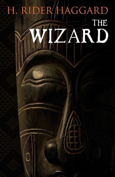 Cover for H. Rider Haggard · The Wizard (Pocketbok) (2014)