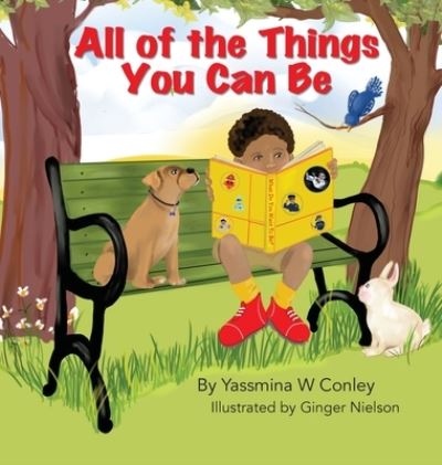 Cover for Yassmina Conley · All of the Things You Can Be (Hardcover Book) (2021)