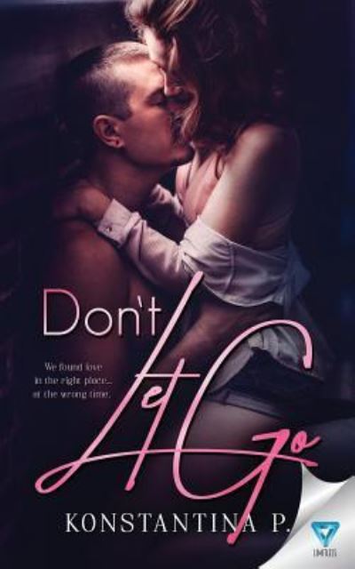 Don't Let Go - Konstantina P - Livros - Limitless Publishing, LLC - 9781640345706 - 10 de abril de 2019