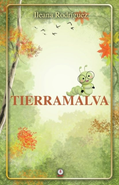 Tierramalva - Ileana RodrÃ­guez - Bøger - ibukku, LLC - 9781640866706 - 30. september 2020