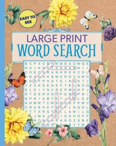 Large Print Floral Word Search - Editors of Thunder Bay Press - Books - Printers Row Publishing Group - 9781645171706 - January 28, 2020