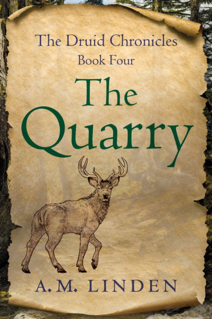 Cover for A.M. Linden · The Quarry: The Druid Chronicles, Book Four (Paperback Book) (2025)