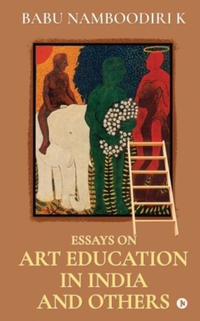 Cover for Babu Namboodiri K · Essays on Art Education in India And Others (Paperback Book) (2020)