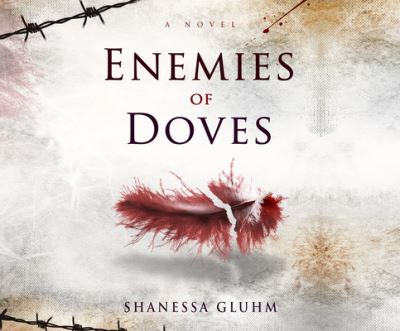 Enemies of Doves - Shanessa Gluhm - Musiikki - Dreamscape Media - 9781662026706 - perjantai 4. syyskuuta 2020