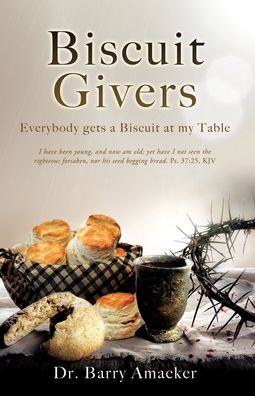 Biscuit Givers - Barry Amacker - Książki - Salem Author Services - 9781662857706 - 26 października 2022