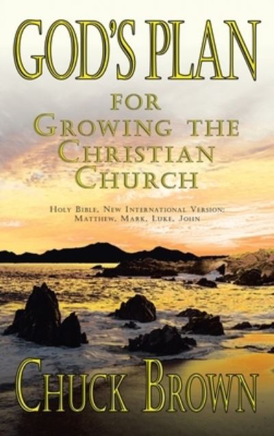 Cover for Chuck Brown · God's Plan: For Growing the Christian Church (Hardcover bog) (2021)