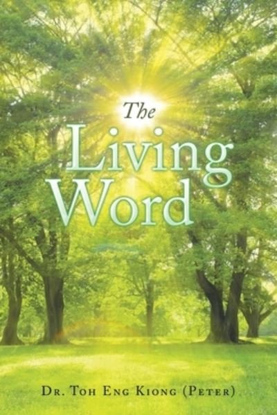 Cover for Toh Eng Kiong (Peter) · Living Word (Book) (2023)