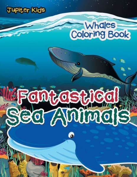 Cover for Jupiter Kids · Fantastical Sea Animals (Paperback Book) (2017)