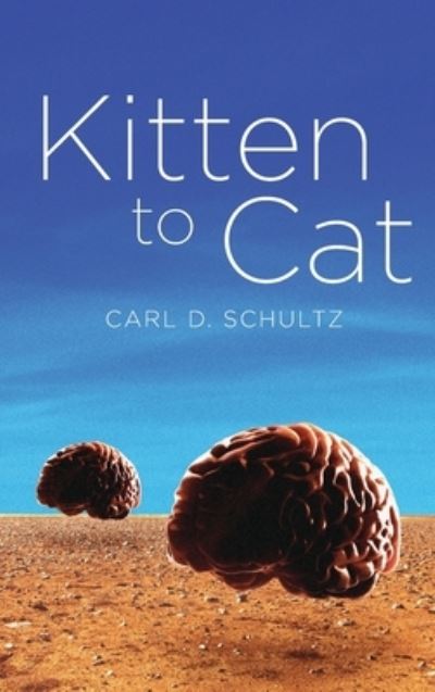 Cover for Carl D. Schultz · Kitten To Cat (Book) (2023)