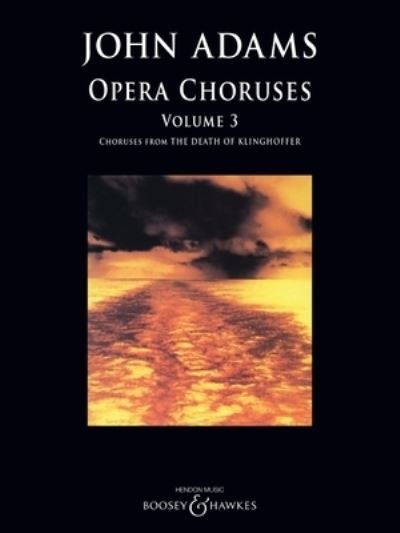 Cover for John Adams · Opera Choruses (Partitur) (2021)
