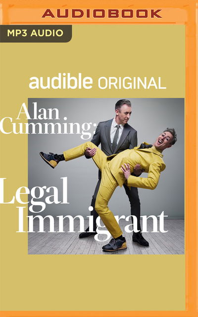 Cover for Alan Cumming · Alan Cumming: Legal Immigrant (CD) (2020)