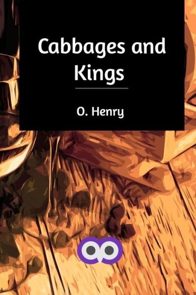 Cover for O. Henry · Cabbages and Kings (Taschenbuch) (2020)