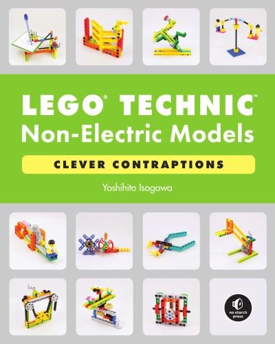 Cover for Yoshihito Isogawa · Lego Technic Non-electric Models: Compelling Contraptions (Paperback Bog) (2021)