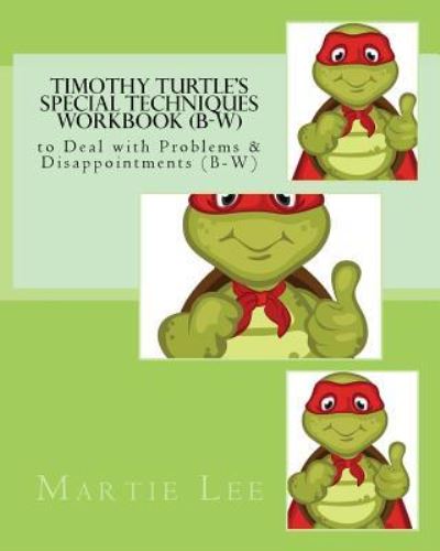 Cover for Martie Morris Lee · Timothy Turtle's Special Techniques Workbook (B-W) (Paperback Book) (2018)