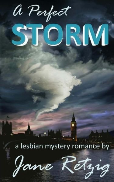 Cover for Jane Retzig · A Perfect Storm: A Lesbian Mystery Romance - Wrong Woman Quartet (Paperback Book) (2018)