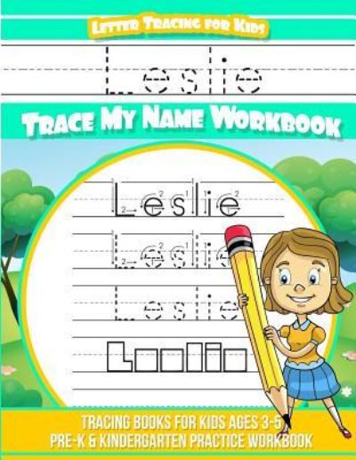 Cover for Yolie Davis · Leslie Letter Tracing for Kids Trace My Name Workbook (Paperback Book) (2018)