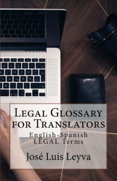 Cover for Jose Luis Leyva · Legal Glossary for Translators (Paperback Book) (2018)