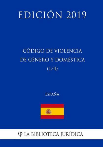 Cover for La Biblioteca Juridica · C digo de Violencia de Genero Y Domestica (1/4) (Espa a) (Edici n 2019) (Paperback Bog) (2018)