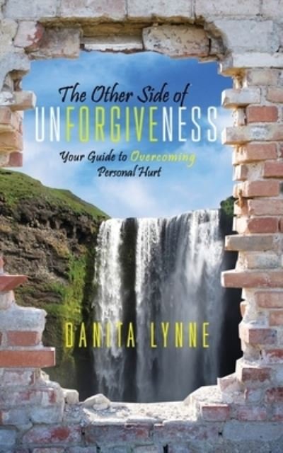 Cover for Danita Lynne · The Other Side of Unforgiveness (Paperback Book) (2019)