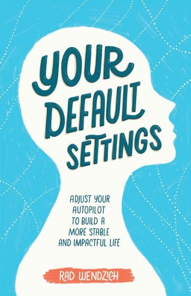 Cover for Rad Wendzich · Your Default Settings (Paperback Book) (2019)