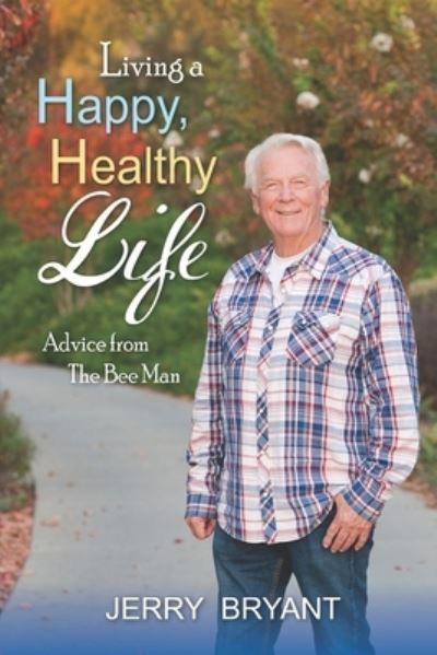 Cover for Jerry Bryant · Living a Happy, Healthy Life (Paperback Book) (2020)