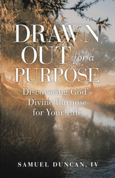 Cover for IV Samuel Duncan · Drawn Out For A Purpose (Paperback Bog) (2020)