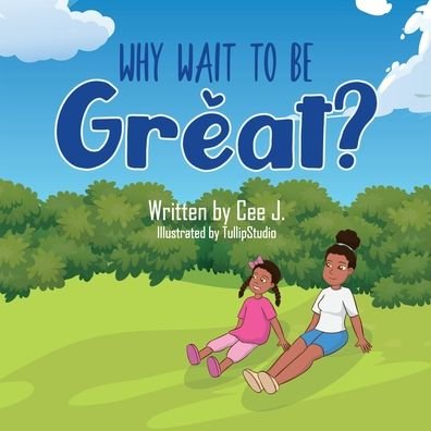 Cover for Cee J · Why Wait To Be Great? (Paperback Book) (2020)