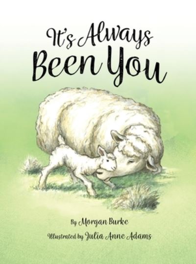 Cover for Morgan Burke · It's Always Been You (Hardcover Book) (2020)