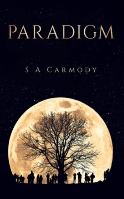 Paradigm - S A Carmody - Boeken - KMCS Publishing - 9781739838706 - 21 november 2021