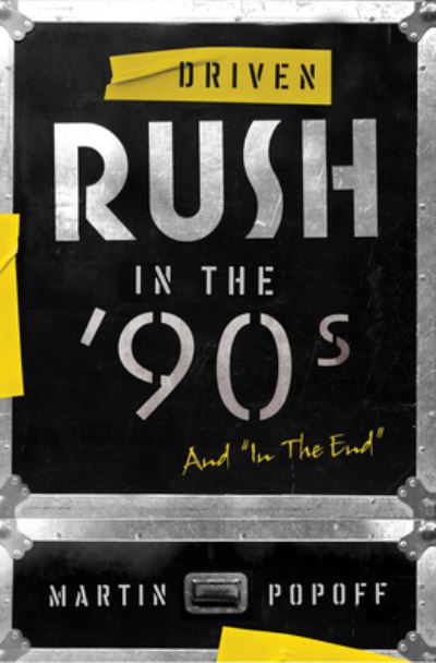 Cover for Martin Popoff · Driven: Rush In The 90s And In The End (Taschenbuch) (2022)