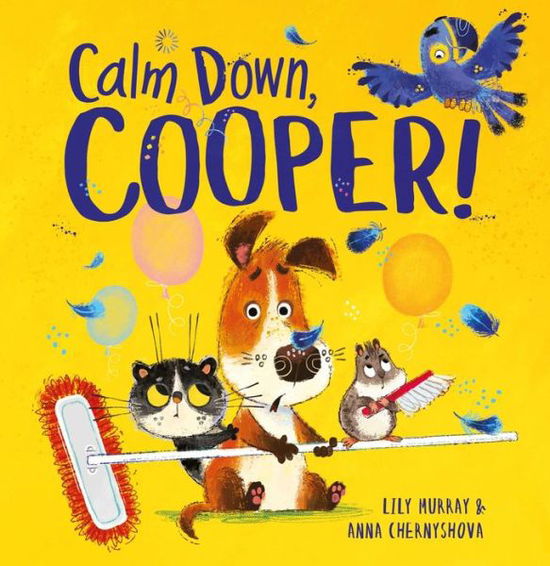 Calm Down, Cooper! - Lily Murray - Boeken - Michael O'Mara Books Ltd - 9781780555706 - 23 juli 2020