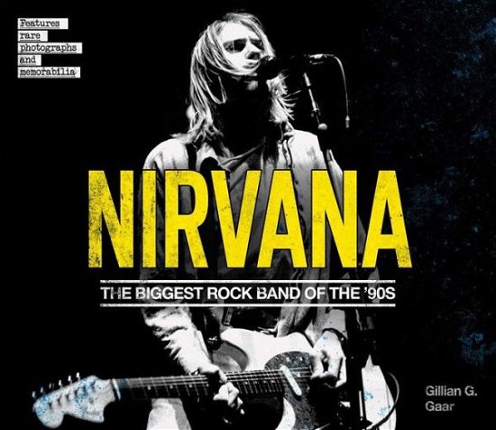 Cover for Gillian G. Gaar · Nirvana: The Teen Spirit of Rock (Innbunden bok) (2016)