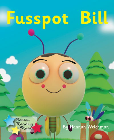 Cover for Welchman Hannah · Fusspot Bill: Phonics Phase 2 - Reading Stars Phonics (Paperback Book) (2019)